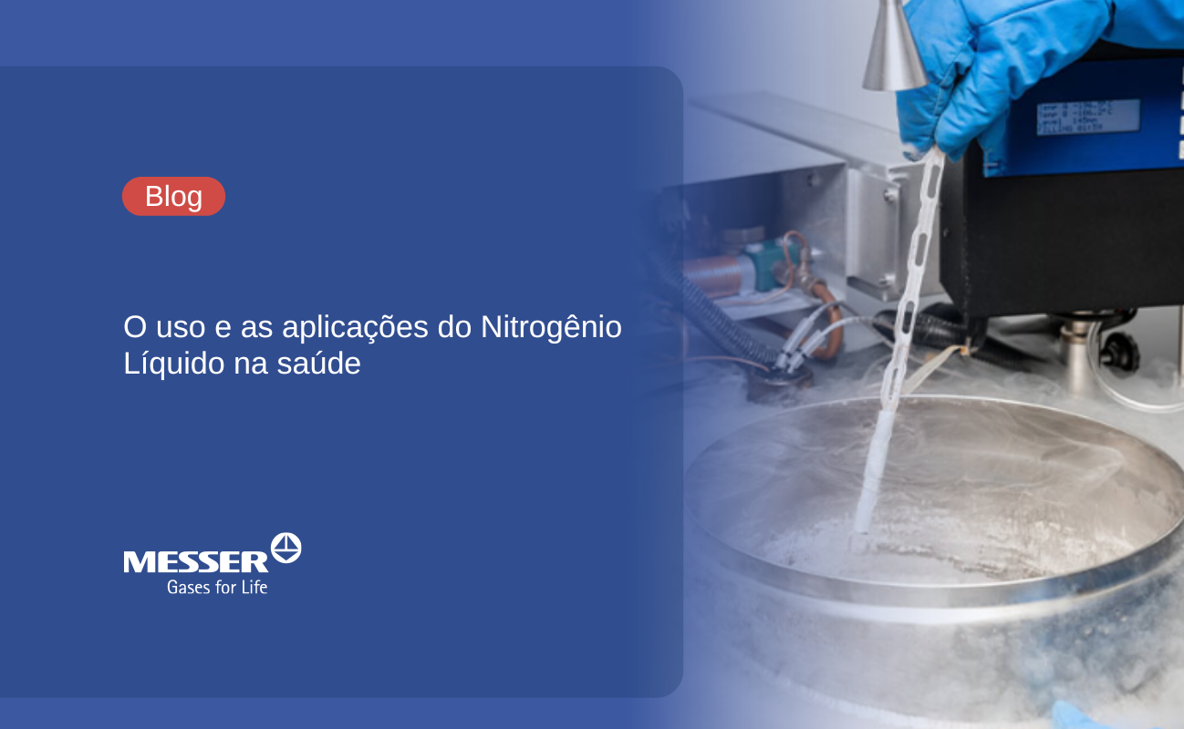O uso e as aplicações do Nitrogênio Líquido na saúde
