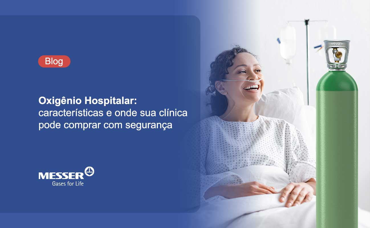 Oxigênio Hospitalar: características e onde sua clínica pode comprar com segurança